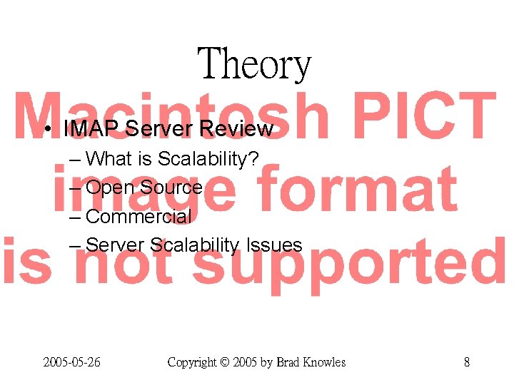 Theory • IMAP Server Review – What is Scalability? – Open Source – Commercial