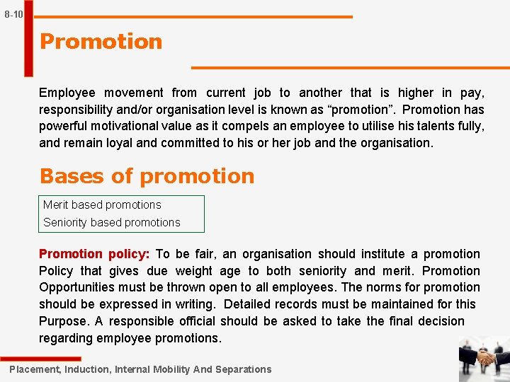 8 -10 Promotion Employee movement from current job to another that is higher in