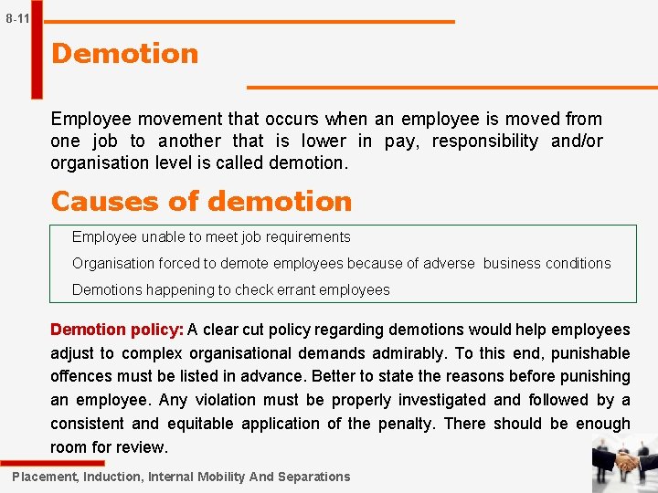 8 -11 Demotion Employee movement that occurs when an employee is moved from one
