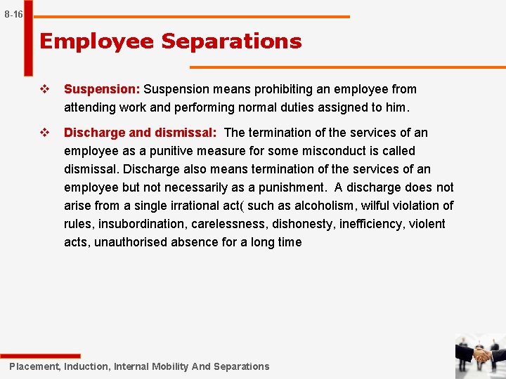 8 -16 Employee Separations v Suspension: Suspension means prohibiting an employee from attending work