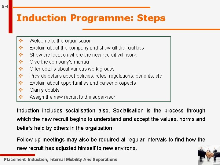 8 -4 Induction Programme: Steps v v v v v Welcome to the organisation
