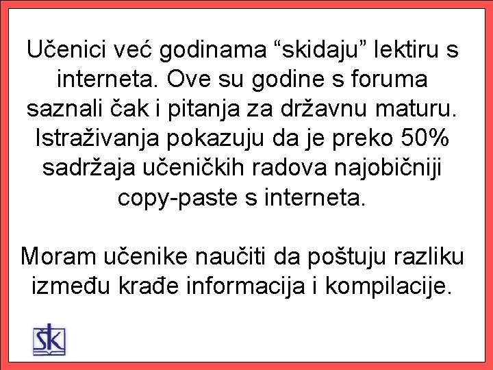 Učenici već godinama “skidaju” lektiru s interneta. Ove su godine s foruma saznali čak