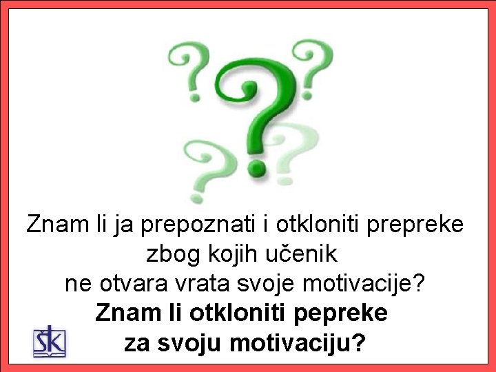 Znam li ja prepoznati i otkloniti prepreke zbog kojih učenik ne otvara vrata svoje