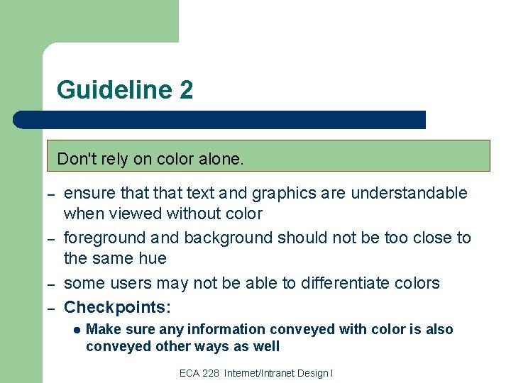 Guideline 2 Don't rely on color alone. – – ensure that text and graphics Guideline 2 Don't rely on color alone. – – ensure that text and graphics