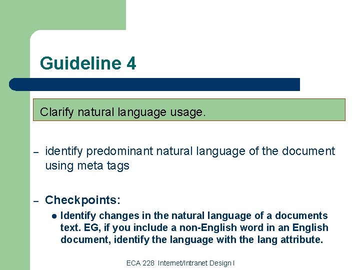 Guideline 4 Clarify natural language usage. – identify predominant natural language of the document