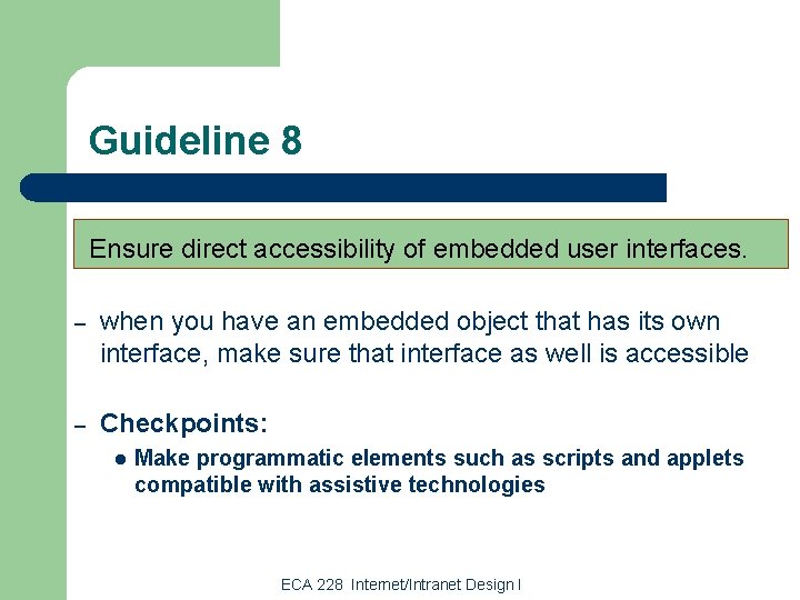 Guideline 8 Ensure direct accessibility of embedded user interfaces. – when you have an Guideline 8 Ensure direct accessibility of embedded user interfaces. – when you have an