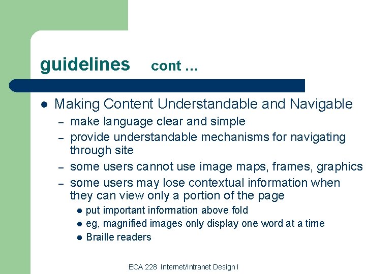 guidelines l cont … Making Content Understandable and Navigable – – make language clear