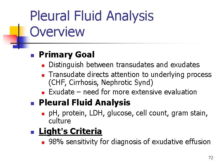 Pleural Fluid Analysis Overview n Primary Goal n n Pleural Fluid Analysis n n