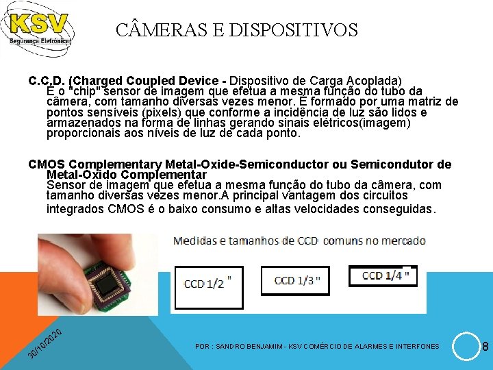 C MERAS E DISPOSITIVOS C. C. D. (Charged Coupled Device - Dispositivo de Carga