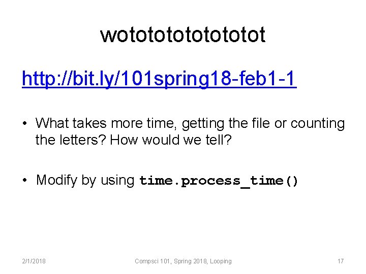 wotototot http: //bit. ly/101 spring 18 -feb 1 -1 • What takes more time,