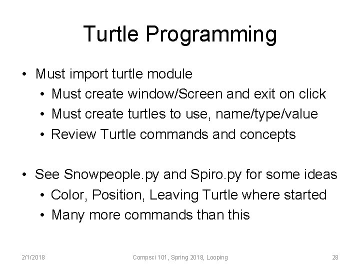Turtle Programming • Must import turtle module • Must create window/Screen and exit on