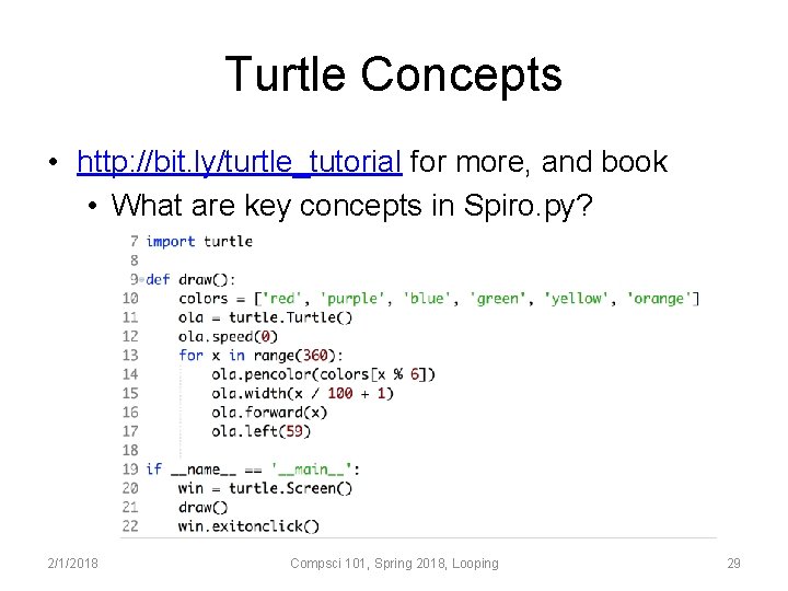 Turtle Concepts • http: //bit. ly/turtle_tutorial for more, and book • What are key