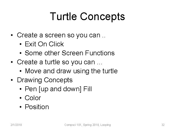 Turtle Concepts • Create a screen so you can. . • Exit On Click