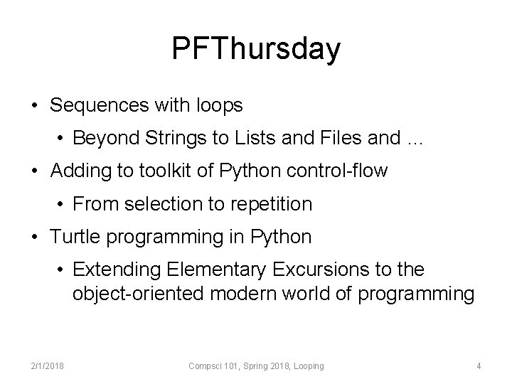 PFThursday • Sequences with loops • Beyond Strings to Lists and Files and …