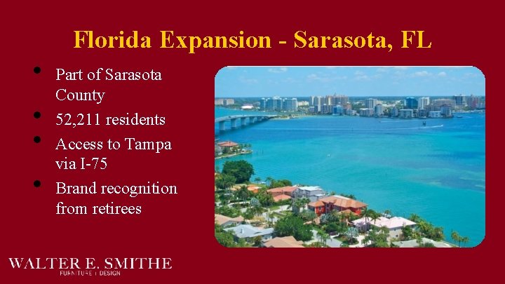 Florida Expansion - Sarasota, FL • • Part of Sarasota County 52, 211 residents