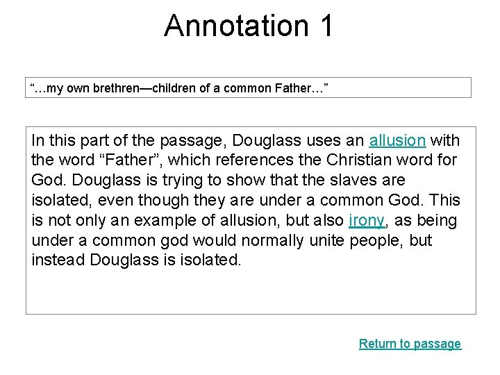 Annotation 1 “…my own brethren—children of a common Father…” In this part of the