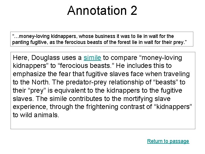 Annotation 2 “…money-loving kidnappers, whose business it was to lie in wait for the