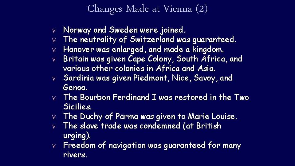 Changes Made at Vienna (2) V V V V V Norway and Sweden were