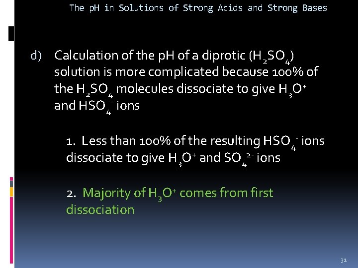 The p. H in Solutions of Strong Acids and Strong Bases d) Calculation of