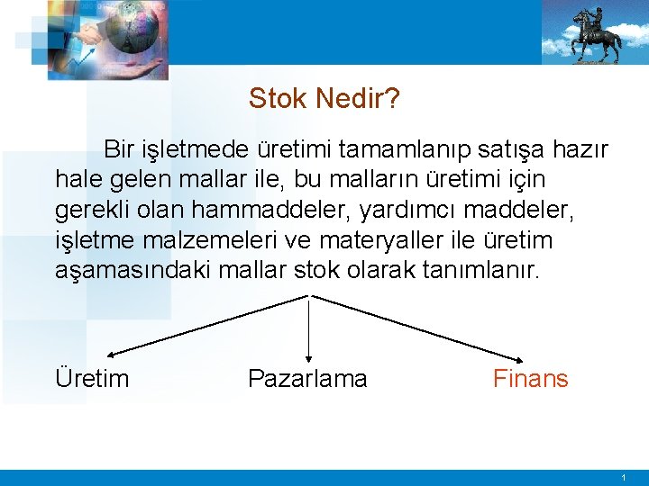 Stok Nedir? Bir işletmede üretimi tamamlanıp satışa hazır hale gelen mallar ile, bu malların