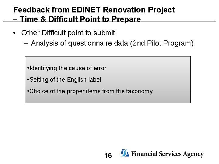 Feedback from EDINET Renovation Project – Time & Difficult Point to Prepare • Other