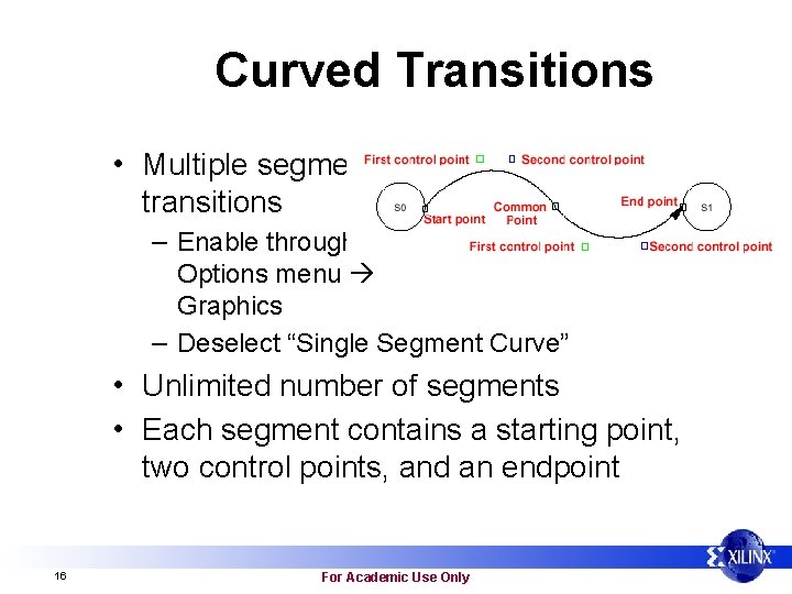 Curved Transitions • Multiple segment transitions – Enable through Options menu Graphics – Deselect