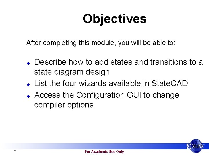 Objectives After completing this module, you will be able to: u u u 2