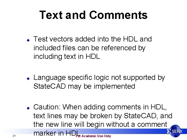 Text and Comments u u u 21 Test vectors added into the HDL and