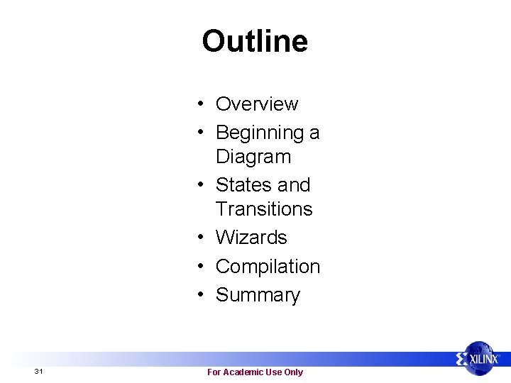 Outline • Overview • Beginning a • • 31 Diagram States and Transitions Wizards