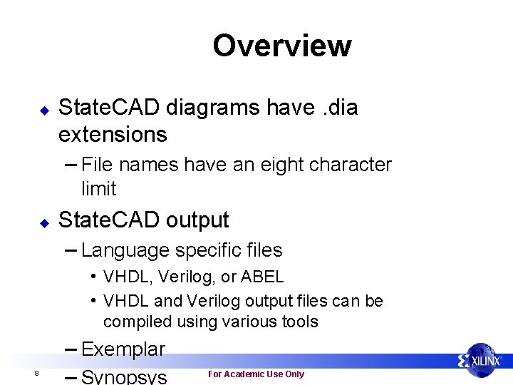 Overview u State. CAD diagrams have. dia extensions – File names have an eight
