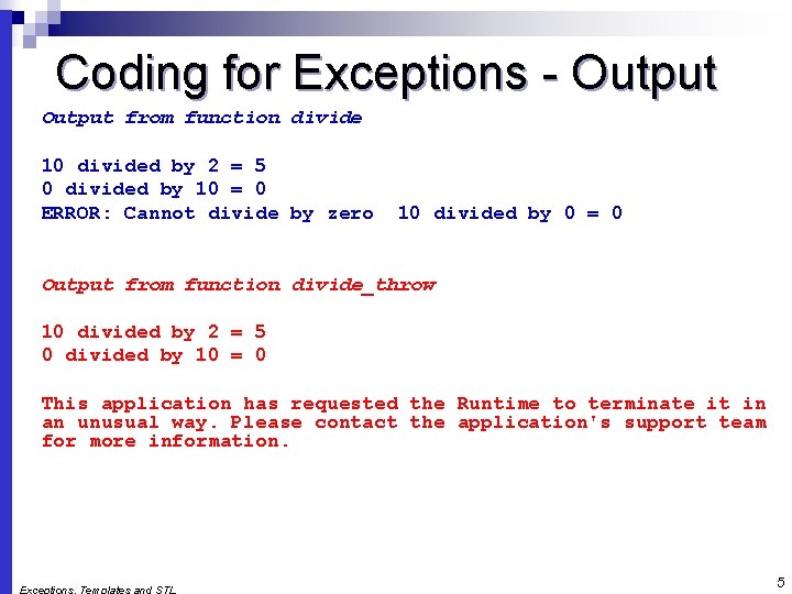 Coding for Exceptions - Output from function divide 10 divided by 2 = 5