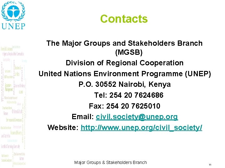 Contacts The Major Groups and Stakeholders Branch (MGSB) Division of Regional Cooperation United Nations