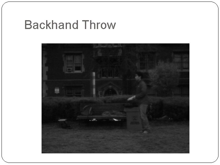 Backhand Throw 