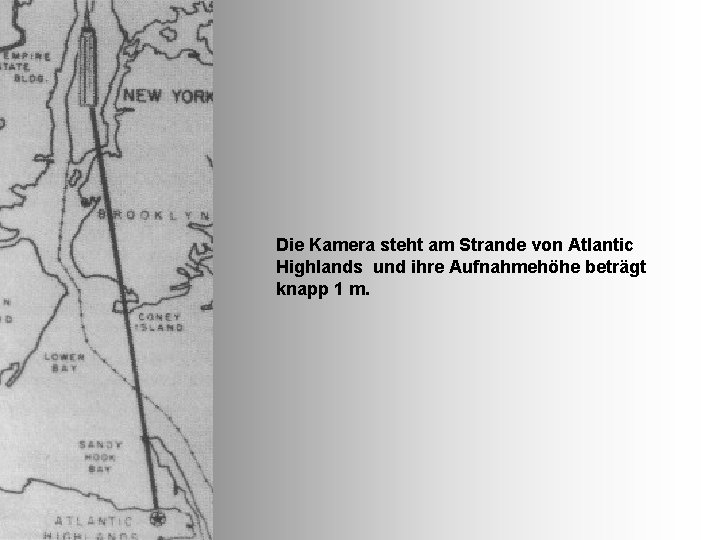 Die Kamera steht am Strande von Atlantic Highlands und ihre Aufnahmehöhe beträgt knapp 1
