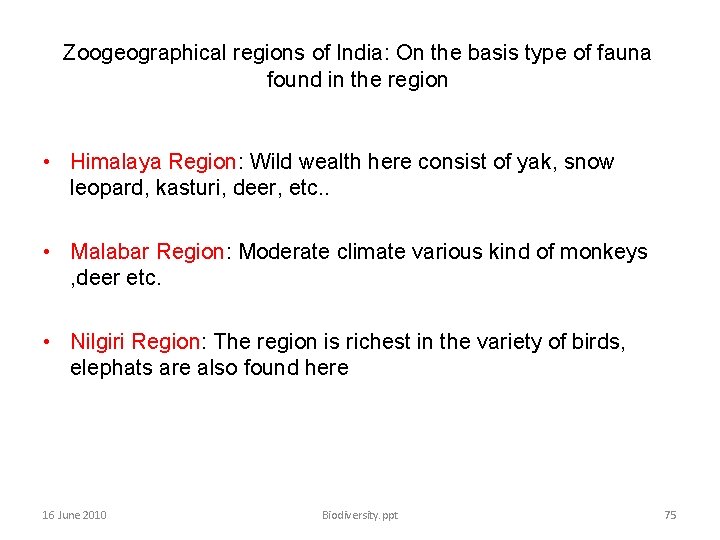 Zoogeographical regions of India: On the basis type of fauna found in the region