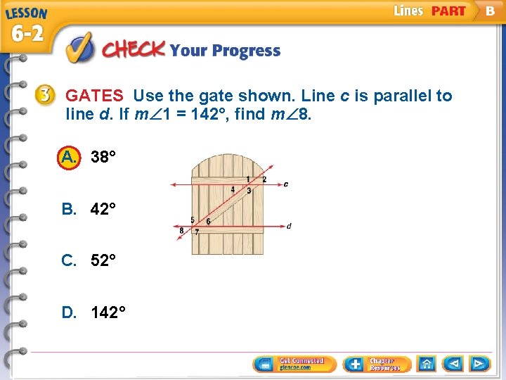 GATES Use the gate shown. Line c is parallel to line d. If m