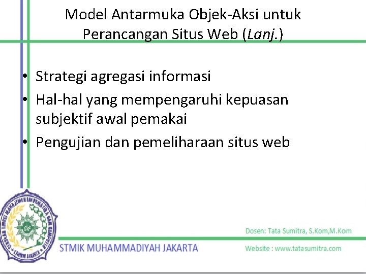 Model Antarmuka Objek-Aksi untuk Perancangan Situs Web (Lanj. ) • Strategi agregasi informasi •