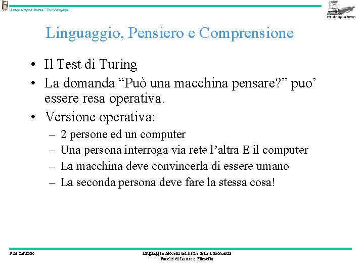 University of Rome “Tor Vergata” Linguaggio, Pensiero e Comprensione • Il Test di Turing