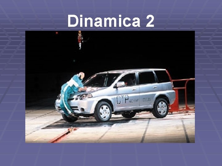 Dinamica 2 