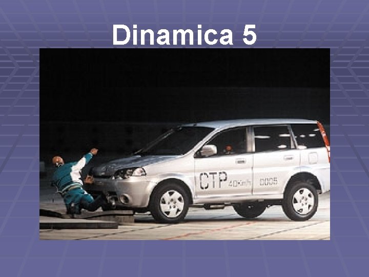 Dinamica 5 