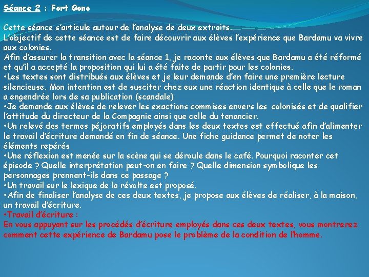 Séance 2 : Fort Gono Cette séance s’articule autour de l’analyse de deux extraits.