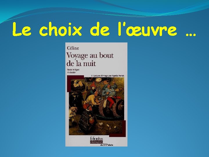 Le choix de l’œuvre … 