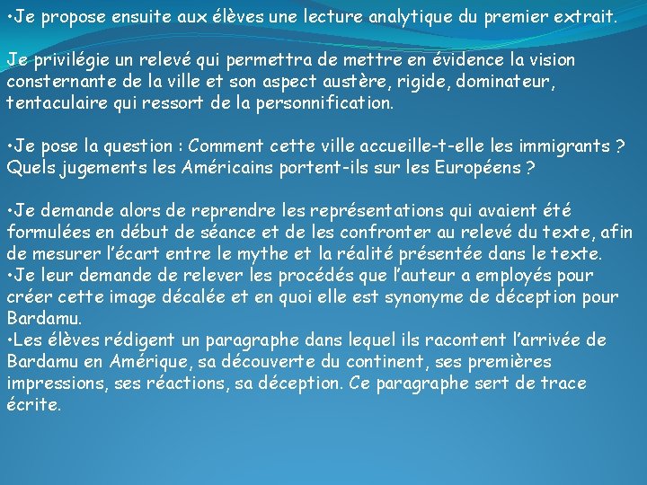  • Je propose ensuite aux élèves une lecture analytique du premier extrait. Je