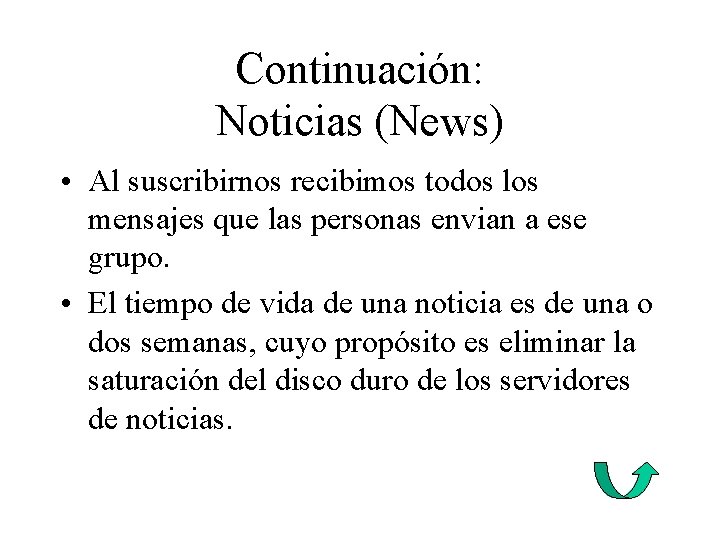 Continuación: Noticias (News) • Al suscribirnos recibimos todos los mensajes que las personas envian