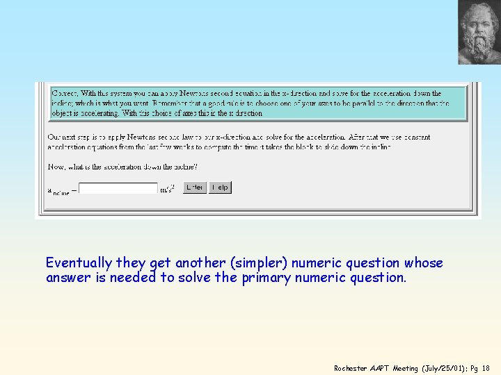 Eventually they get another (simpler) numeric question whose answer is needed to solve the