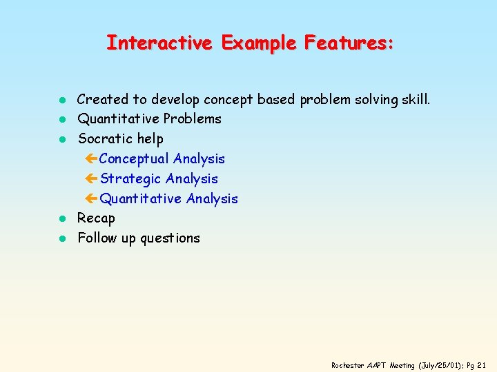 Interactive Example Features: l l l Created to develop concept based problem solving skill.