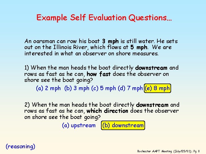 Example Self Evaluation Questions… An oarsman can row his boat 3 mph is still