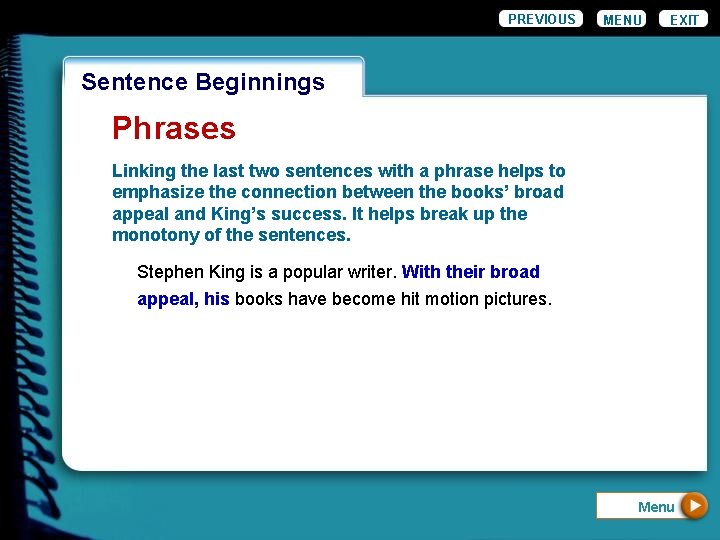 PREVIOUS MENU EXIT Wordiness. Beginnings Sentence Phrases Linking the last two sentences with a