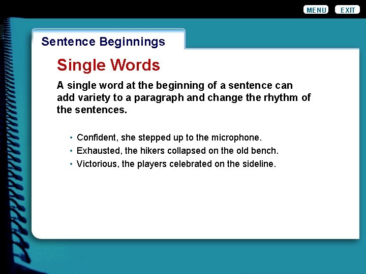 MENU Wordiness. Beginnings Sentence Single Words A single word at the beginning of a