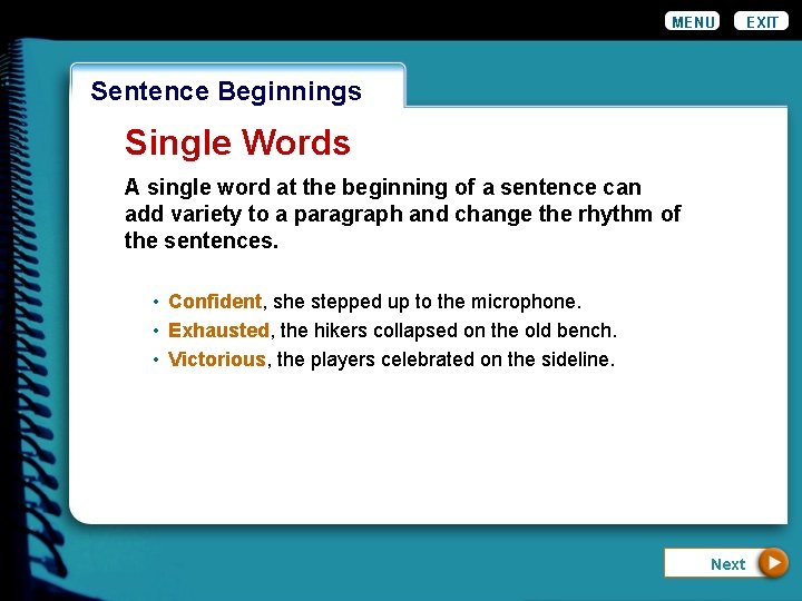 MENU Wordiness. Beginnings Sentence Single Words A single word at the beginning of a